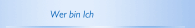Wer bin Ich